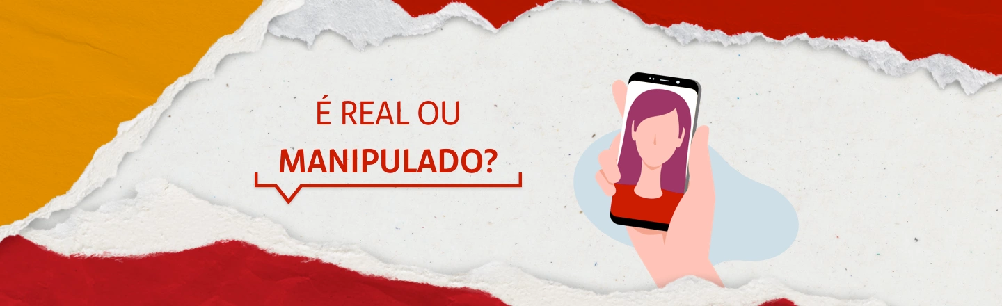 Na imagem temos um texto à esquerda com a frase 'É real ou manipulado'. Já à direita, temos uma ilustração que representa uma mão segurando um celular com o rosto de uma mulher de cabelo roxo.