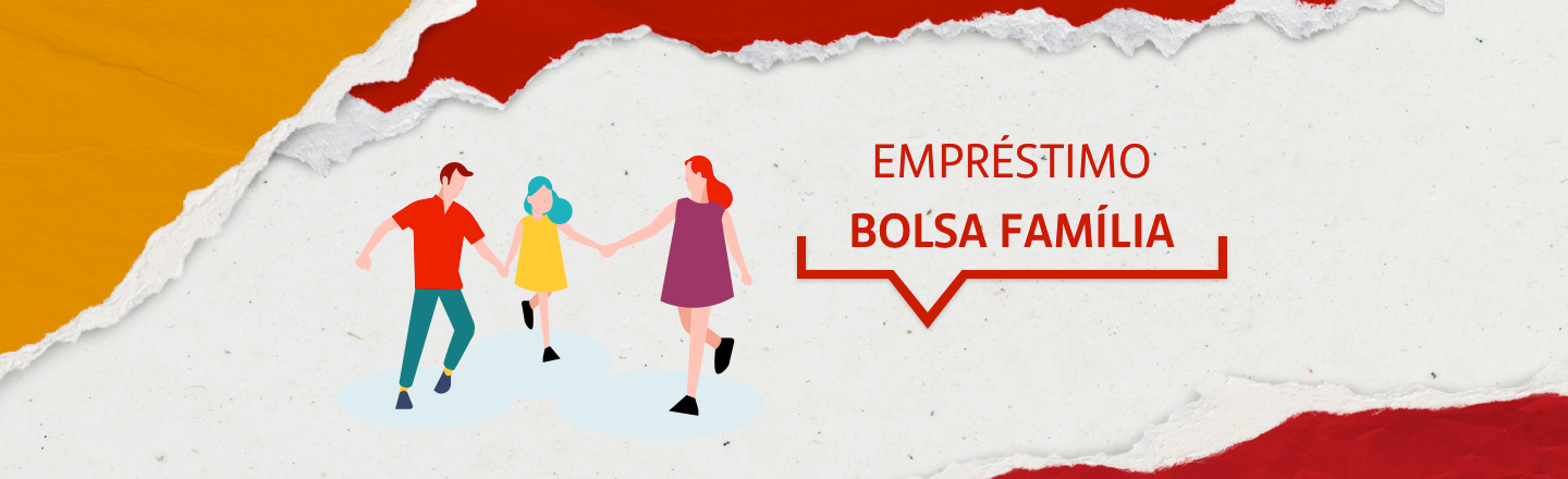 Uma ilustração de uma família com um homem, uma mulher e uma menina de mãos dadas com o texto Empréstimo Bolsa Família