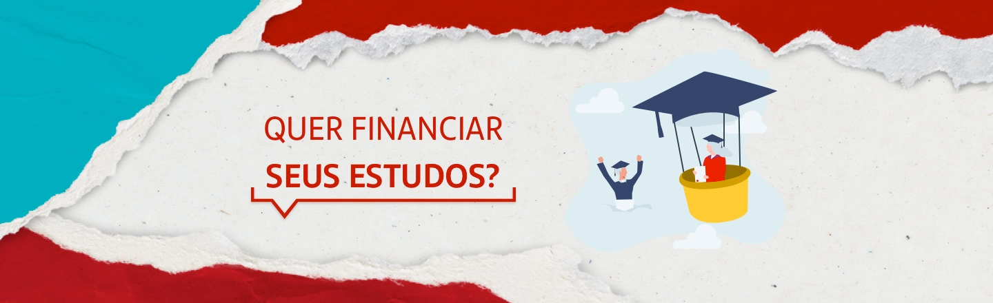 A imagem mostra a ilustração de uma pessoa dentro de um balão em formato de capelo e outra ao lado, usando um capelo. Acima, a frase 'Quer financiar seus estudos?'.