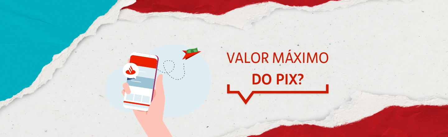 Do lado esquerdo, ilustração de uma mão segurando um celular. Do lado direito, a frase: valor máximo do Pix?