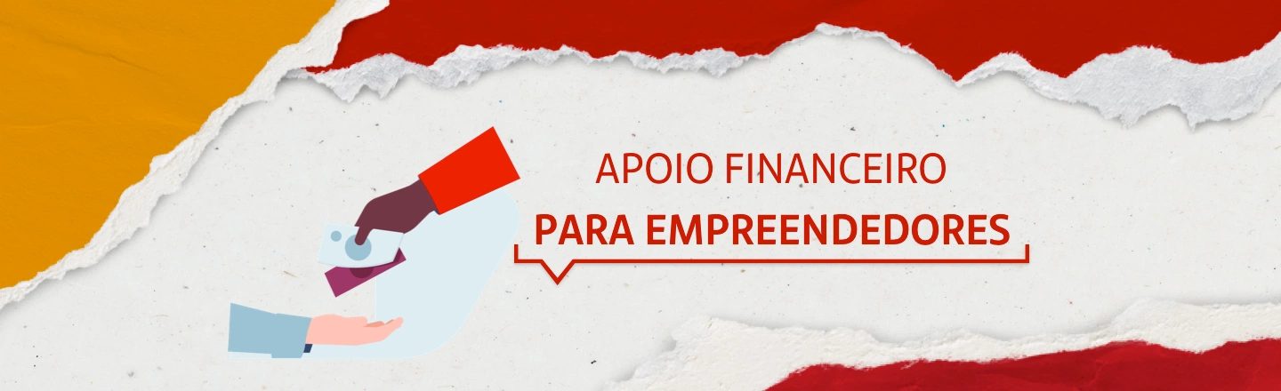 Na imagem temos um texto à direita com a frase 'Apoio financeiro para empreendedores'. Já à direita, temos uma ilustração que representa duas mãos compartilhando dinheiro.