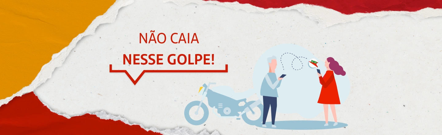 Na imagem temos um texto à esquerda com a frase 'Não caia nesse golpe'. Já à direita, temos uma ilustração que representa uma motocicleta com duas pessoas ao lado conversando.