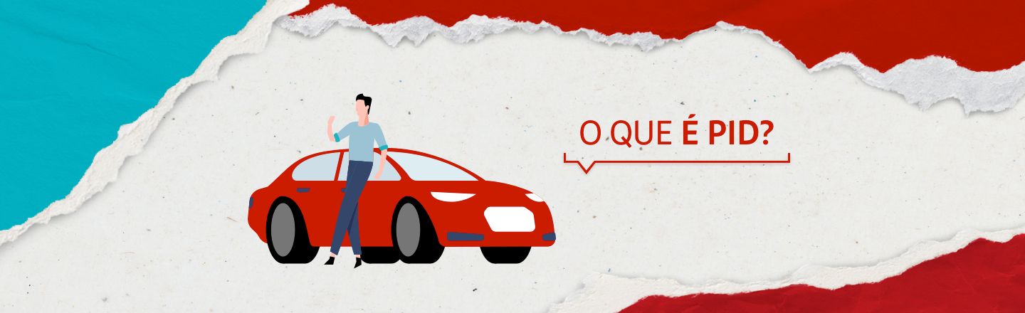 Na imagem temos um texto à direita com a frase 'O que é PID?'. Já à esquerda, temos uma ilustração que representa um homem encostado em um carro vermelho.