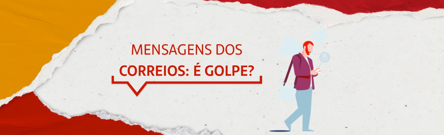 Na imagem temos um texto à esquerda com a frase 'Mensagens dos Correios: é golpe?'. Já à direita, temos uma ilustração que representa um homem caminhando enquanto usa o aparelho celular.