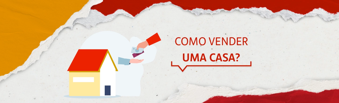 Na imagem temos um texto à direita com a frase 'Como vender uma casa?'. Já à esquerda, temos uma ilustração que representa uma casa.