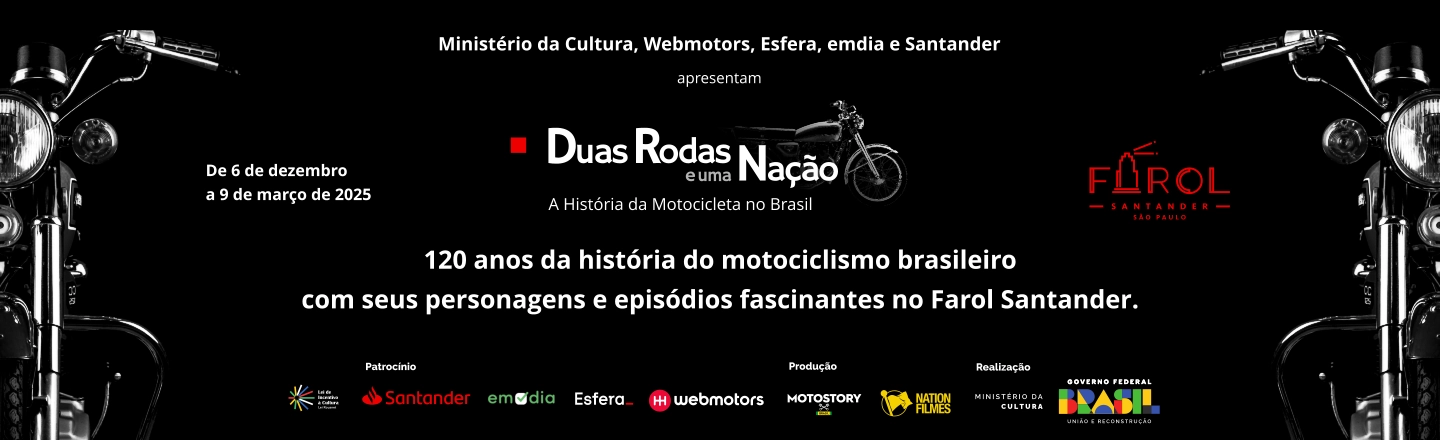 Na imagem temos um texto ao centro com a frase 'Duas rodas e uma nação – A história da motocicleta no Brasil' e a ilustração de uma moto. À esquerda, temos as informações da exposição.