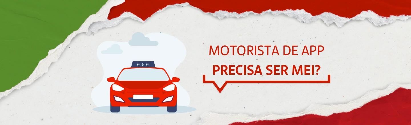 No lado esquerdo da imagem, a ilustração de um carro vermelho. Na lateral superior direita, a frase: motorista de app precisa ser MEI?