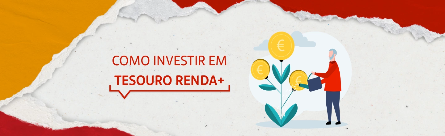 Na imagem temos um texto à esquerda com a frase 'Como investir em tesouro renda +'. Já à direita, temos uma ilustração que representa um homem de moletom vermelho regando uma planta de moedas.