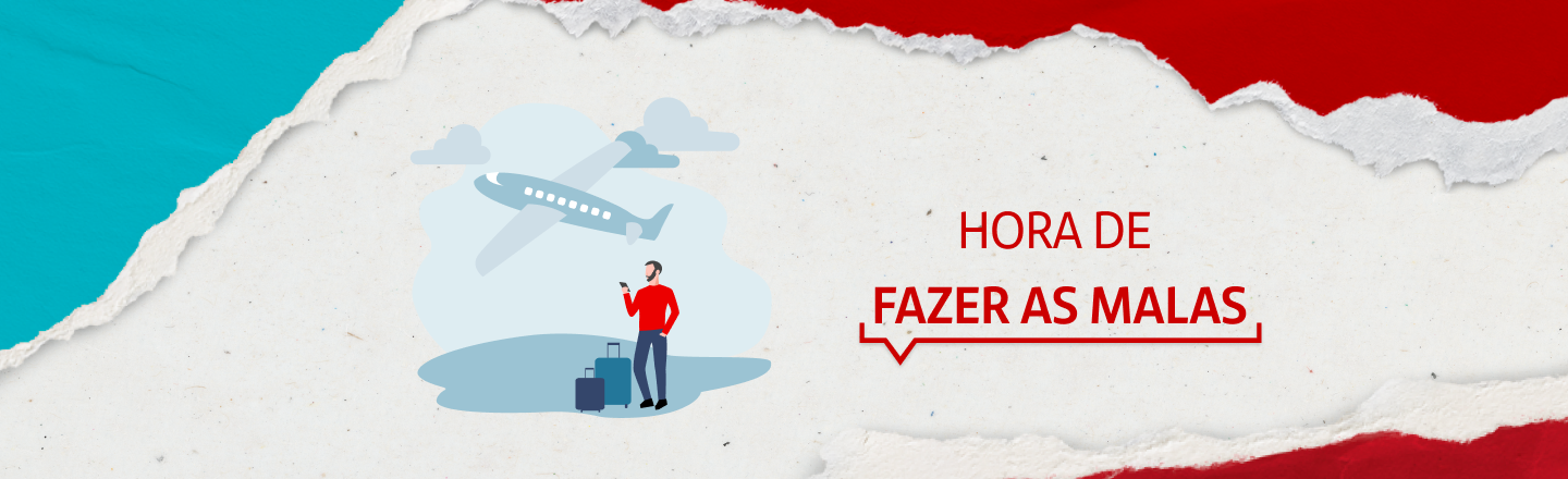 Do lado esquerdo da imagem, ilustração de um avião e um homem ao lado de malas de viagem. Do lado direito, a frase: hora de fazer as malas.