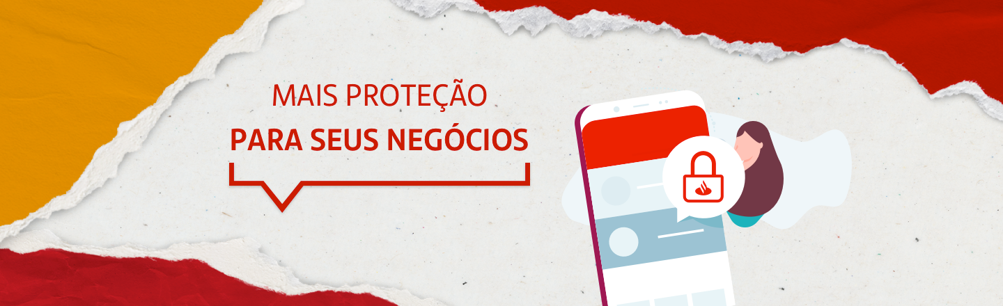 Na imagem temos um texto à esquerda com a frase ‘Mais proteção para seus negócios’. Já à direita, temos uma ilustração de um celular com um ícone de cadeado.