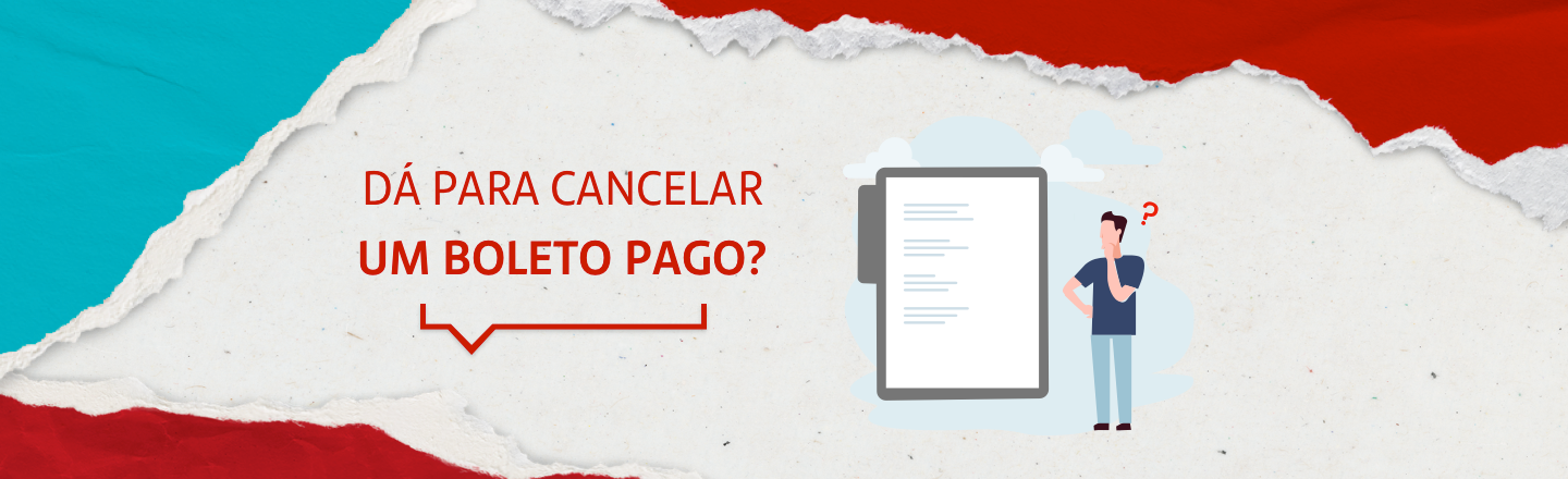 Do lado esquerdo, a frase: Dá para cancelar um boleto pago? No lado direito, ilustração de um homem ao lado de um grande tablet.