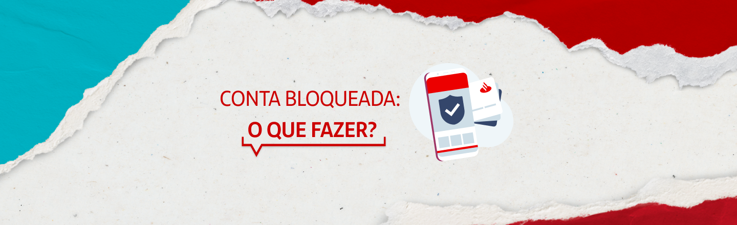 À esquerda da imagem temos o texto 'Conta bloqueada, o que fazer?'. Ao lado, temos a ilustração de um celular e alguns cartões de crédito.